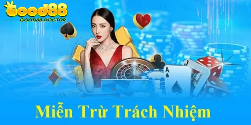 Giới thiệu về miễn trừ trách nhiệm tại sân chơi cá cược GOOD88